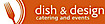 Dish & Design Catering logo