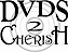 DVDs 2 Cherish logo