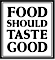 Food Should Taste Good logo