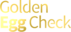 Golden Egg Check logo