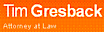 Tim Gresback, Attorney at Law logo