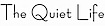 The Quiet Life Gallery logo