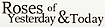 Roses Of Yesterday And Today logo