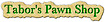 Tabor''s Pawn Shop logo